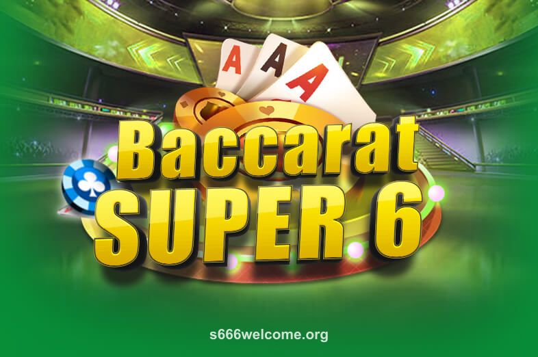 Hình ảnh trò chơi Baccarat Super 6 tại s666